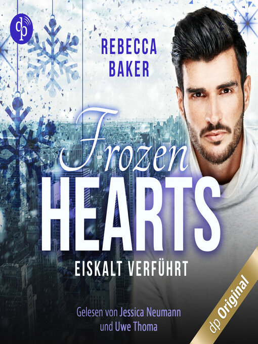 Title details for Frozen Hearts--Eiskalt verführt (Ungekürzt) by Rebecca Baker - Wait list